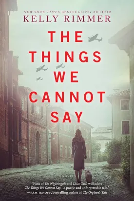 The Things We Cannot Say: A WWII Historical Fiction Novel Paperback  March 19, 2019